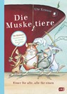 Die Muskeltiere - Einer für alle, alle für einen - Ute Krause - 9783570176917