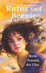 Rufus und Reenie - Mein Freund, der Uhu - Dayna Lorentz - 9783570177280