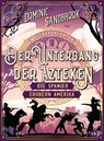 Weltgeschichte(n) - Der Untergang der Azteken: Die Spanier erobern Amerika - Dominic Sandbrook - 9783570181225