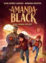 Amanda Black - Spiel gegen die Zeit - Juan Gómez-Jurado ; Bárbara Montes - 9783570182413