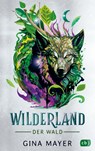 Wilderland - Der Wald - Gina Mayer - 9783570182604