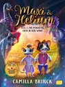Maxi & Helium - Das magische Loch in der Wand - Camilla Brinck - 9783570182932
