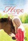 Hope - Traumpferd gefunden - Carola Wimmer - 9783570312339