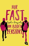 Nur fast am Boden zerstört - Sophie Gonzales - 9783570315606