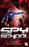 Spy School - Operation Schwarzer Regen - Jonas Boets - 9783570316818