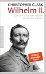 Wilhelm II. - Christopher Clark - 9783570550991