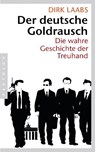 Der deutsche Goldrausch - Dirk Laabs - 9783570551646