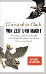 Von Zeit und Macht - Christopher Clark - 9783570554272
