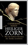 Heiliger Zorn - Catherine Nixey - 9783570554326