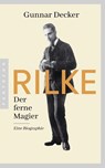 Rilke. Der ferne Magier - Gunnar Decker - 9783570555125