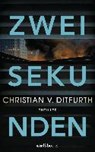 Zwei Sekunden - DITFURTH,  Christian V. - 9783570585672