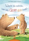 Weißt du schon, wie lieb Gott dich hat? - Franz Hübner - 9783579066059