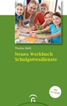 Neues Werkbuch Schulgottesdienste - Thomas Weiß - 9783579071657