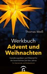 Werkbuch Advent und Weihnachten - Thomas Weiß - 9783579074757