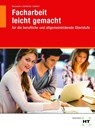 Facharbeit leicht gemacht - Karola Grunwald ; Thomas Helldörfer ; Undine Seifert - 9783582014344