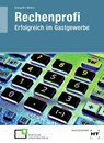 Rechenprofi - Erfolgreich im Gastgewerbe - Michael Schopohl ; Heinz-Peter Wefers - 9783582044594