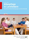 Altenpflege in Lernfeldern. Rechtliche Rahmenbedingungen und Berufskunde - Hans-Udo Zenneck - 9783582046543