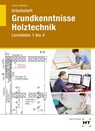 Arbeitsheft Grundkenntnisse Holztechnik - Uwe Hellwig ; Uta Mailänder - 9783582845061