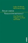 Staat ohne Verantwortung? - Simon Critchley ; Pascal Delhom ; Nancy Fraser ; Volker Gerhardt ; Christoph Hubig ; Wolfgang Kersting ; Helmut Klages ; Tobias Nikolaus Klass ; Werner Krawietz ; Karl Heinz Ladeur ; Renate Mayntz ; Richard Münch ; Julian Nida-Rümelin ; Emmanuel Richter ; - 9783593402895