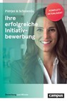 Ihre erfolgreiche Initiativbewerbung - Christian Püttjer ; Uwe Schnierda - 9783593512181