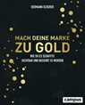 Mach deine Marke zu Gold - Hermann Scherer - 9783593515465