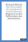 Die Herrschaft der Inzidenzen und Evidenzen - Richard Münch - 9783593516035