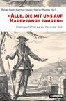 'Alle, die mit uns auf Kaperfahrt fahren' - Rainer Hank ; Hartmut Leppin ; Werner Plumpe - 9783593517063