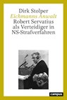 Eichmanns Anwalt - Dirk Stolper - 9783593517131