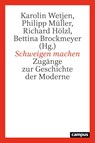 Schweigen machen - Karolin Wetjen ; Philipp Müller ; Richard Hölzl - 9783593519197