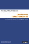 Umkämpfte Transformation - Klaus Dörre ; Steffen Liebig ; Kim Lucht - 9783593520681