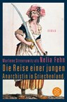 Die Reise einer jungen Anarchistin in Griechenland. (Marlene Streeruwitz als Nelia Fehn) - Marlene Streeruwitz - 9783596031597