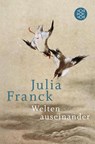Welten auseinander - Julia Franck - 9783596033997