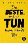 Das Beste, was wir tun können, ist nichts - Björn Kern - 9783596035311
