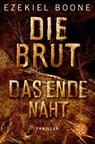 Die Brut - Das Ende naht - BOONE,  Ezekiel - 9783596035847
