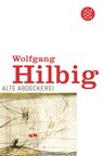 Alte Abdeckerei - Wolfgang Hilbig - 9783596114795