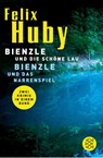 Bienzle und die schöne Lau / Bienzle und das Narrenspiel - Felix Huby - 9783596169498