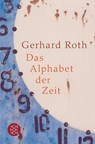 Das Alphabet der Zeit - Gerhard Roth - 9783596174164