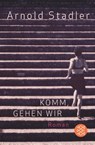 Komm, wir gehen - Arnold Stadler - 9783596175727