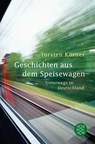 Geschichten aus dem Speisewagen - Torsten Körner - 9783596182732
