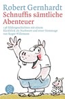 Schnuffis sämtliche Abenteuer - Robert Gernhardt - 9783596183494