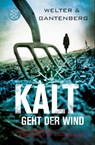 Kalt geht der Wind - Oliver Welter ; Michael Gantenberg - 9783596189335