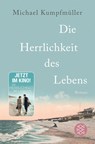 Die Herrlichkeit des Lebens - Michael Kumpfmuller - 9783596193608