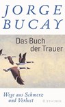 Das Buch der Trauer - Jorge Bucay - 9783596197958
