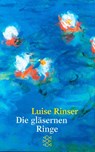 Die glasernen Ringe - Luise Rinser - 9783596203932