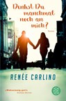 Denkst du manchmal noch an mich? - Renée Carlino - 9783596296286
