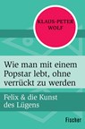 Wie man mit einem Popstar lebt, ohne verrückt zu werden - Klaus-Peter Wolf - 9783596303991