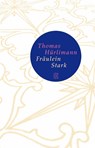 Fräulein Stark - Thomas Hürlimann - 9783596511327