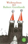Weihnachten mit Robert Gernhardt - Robert Gernhardt - 9783596522101