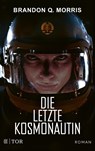 Die letzte Kosmonautin - Brandon Q. Morris - 9783596706754