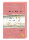 Find Me Under The Moonlight - Lena Herzberg - 9783596708857